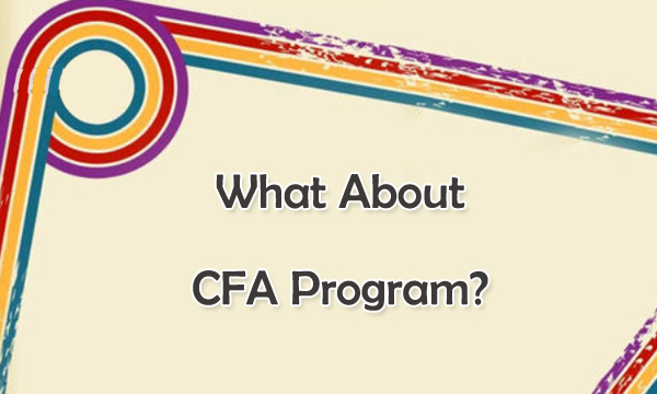 What About CFA Program?