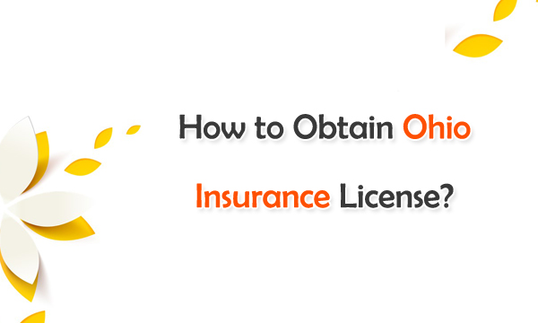 How to Obtain Ohio Insurance License?